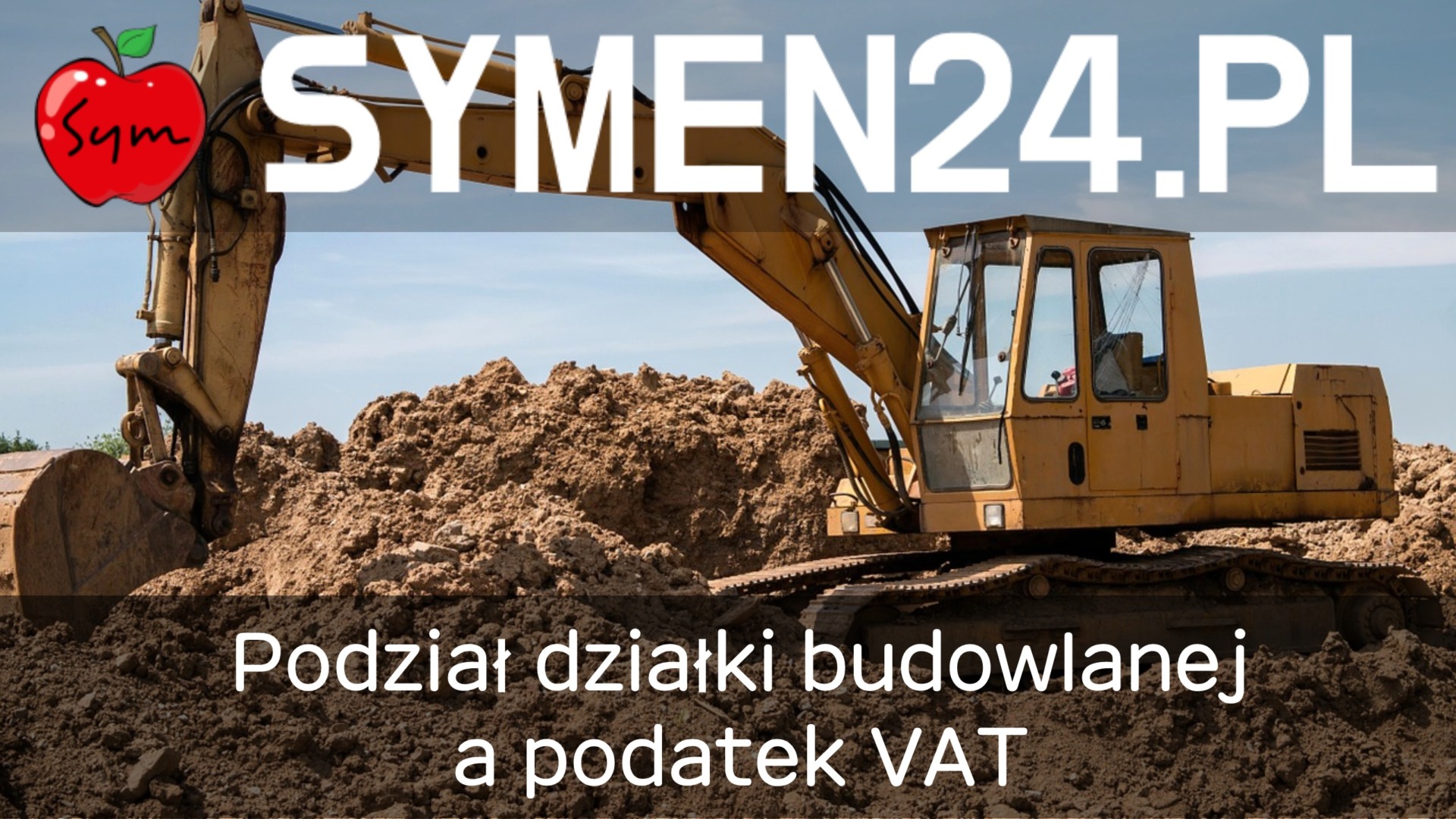 Podatek VAT a sprzedaż działek budowlanych po podziale Symen24.pl