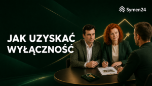 Jak uzyskać wyłączność w obrocie nieruchomościami pośrednik, agent? Kurs online.