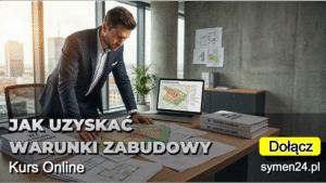 Jak uzyskać warunki zabudowy kurs online dla agentów nieruchomości