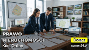 Prawo w obrocie nieruchomościami - kurs online dla pośredników i agentów nieruchomości