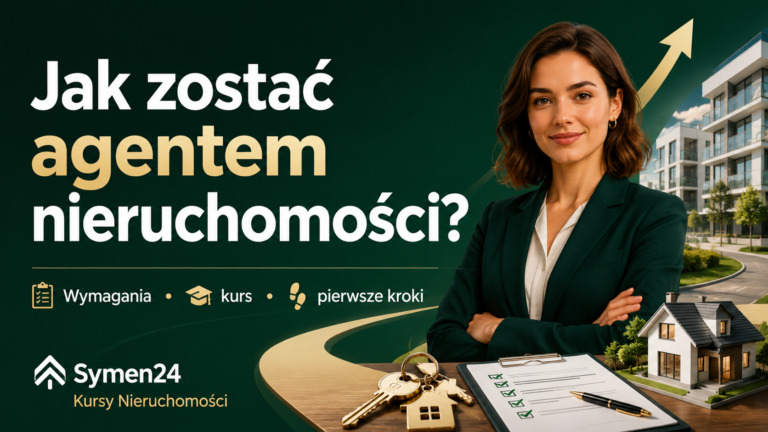 Jak zostać agentem nieruchomości